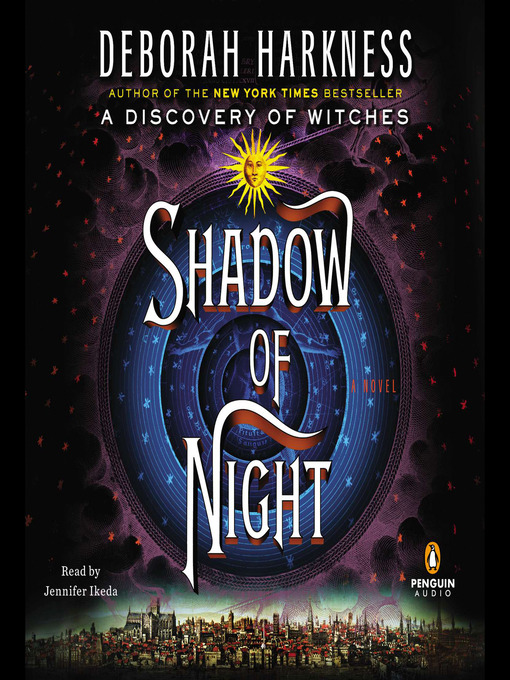 Title details for Shadow of Night by Deborah Harkness - Available